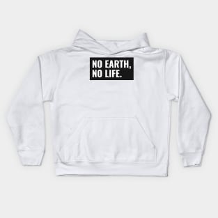 No Earth, No Life Kids Hoodie